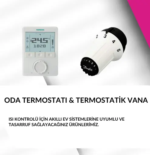 Oda Termostatı ve Termostatik Vanalar